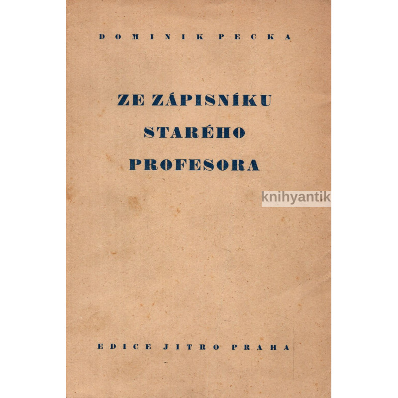 Dominik Pecka - Ze zápisníku starého profesora