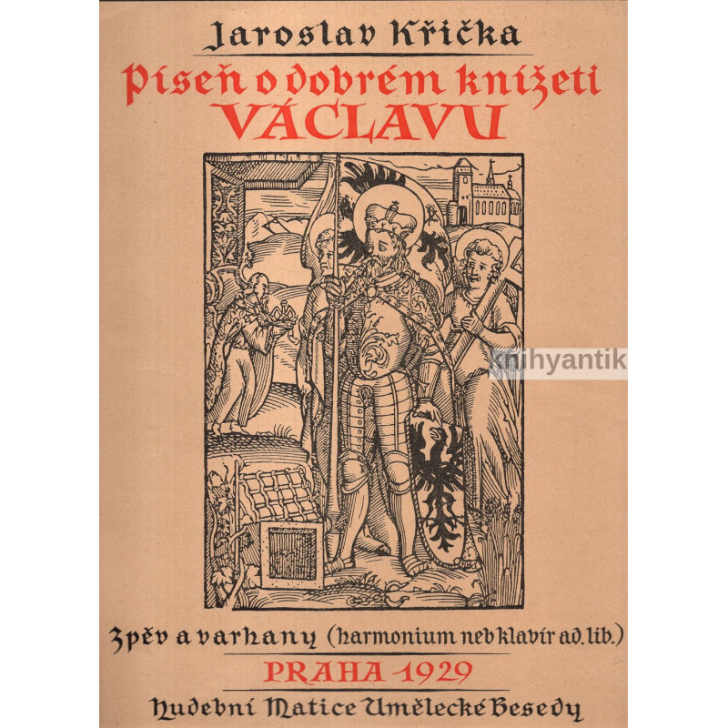 Jaroslav Křička - Píseň o dobrém knížeti Václavu