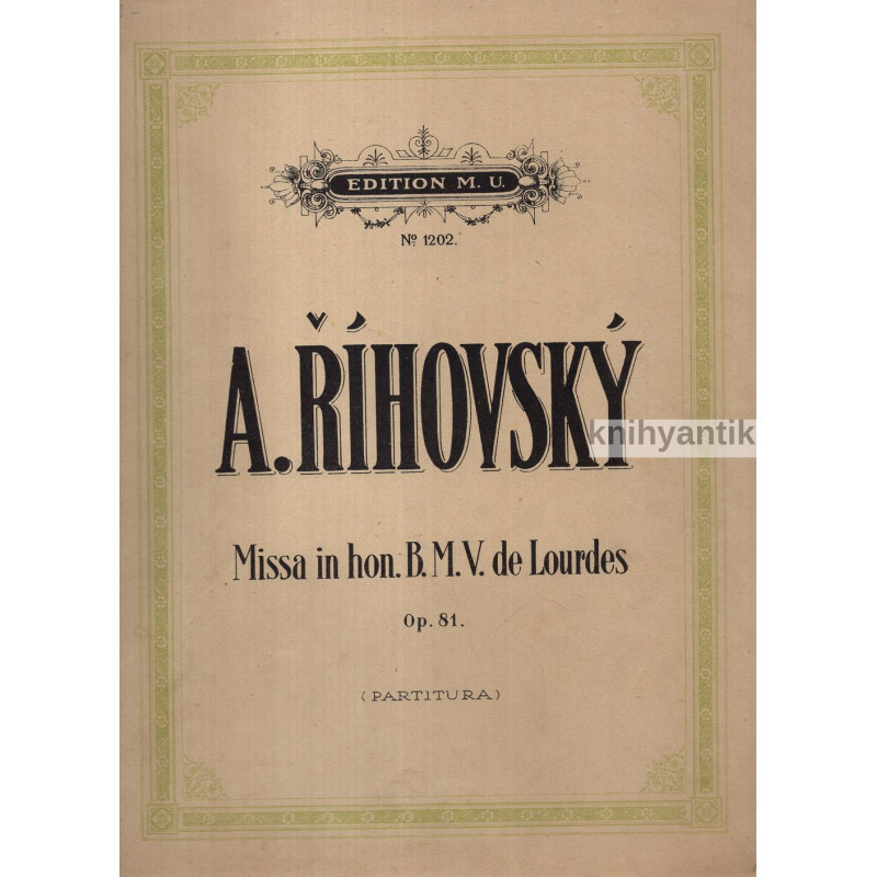 A.Říhovský - Missa in hon. B.M.V. de Lourdes op.81