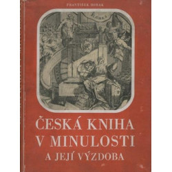 František Horák - Česká kniha v minulosti a její výzdoba