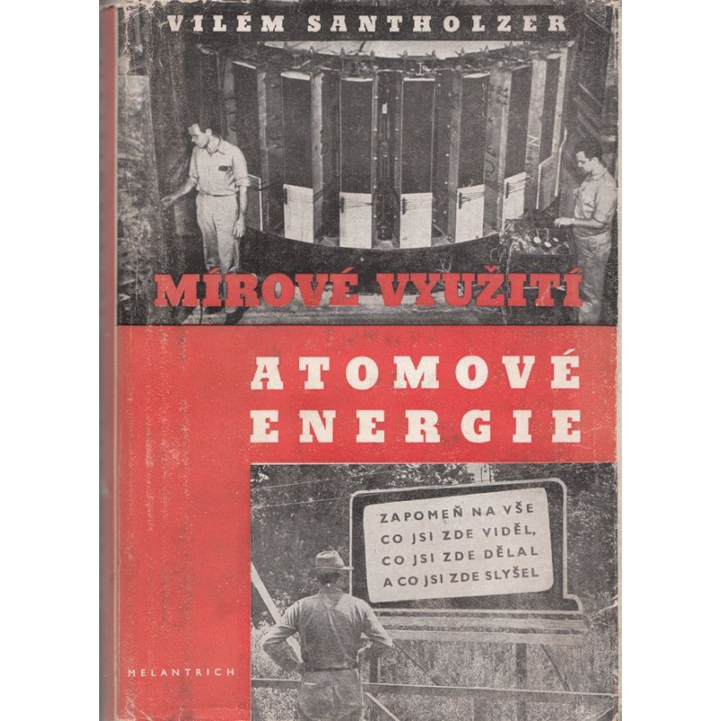 Vilém Santholzer - Mírové využití atomové energie