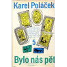 Karel Poláček - Bylo nás pět