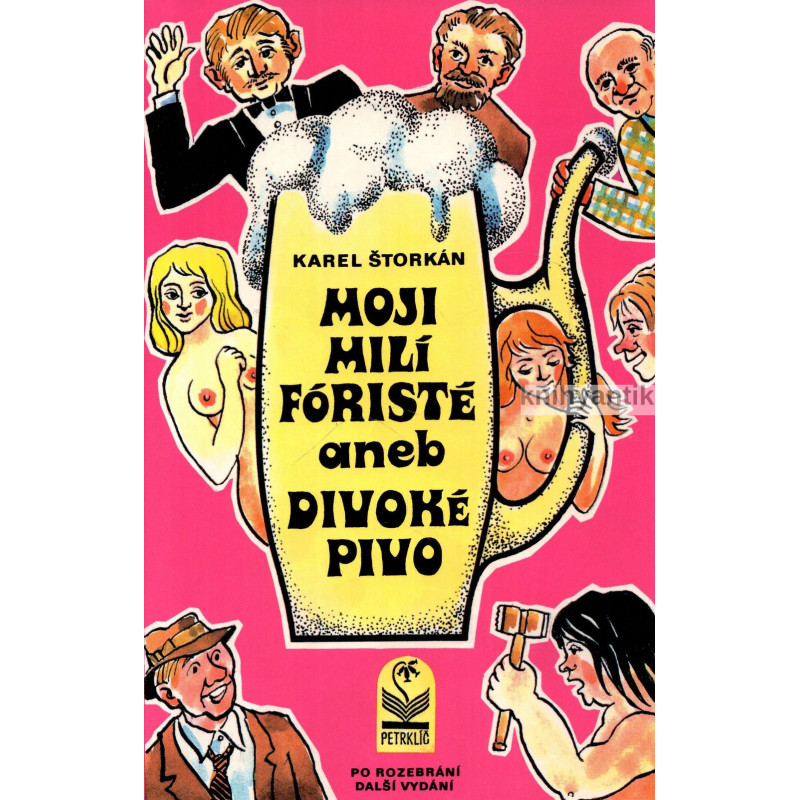 Karel Štorkán - Moji milí fóristé aneb divoké pivo