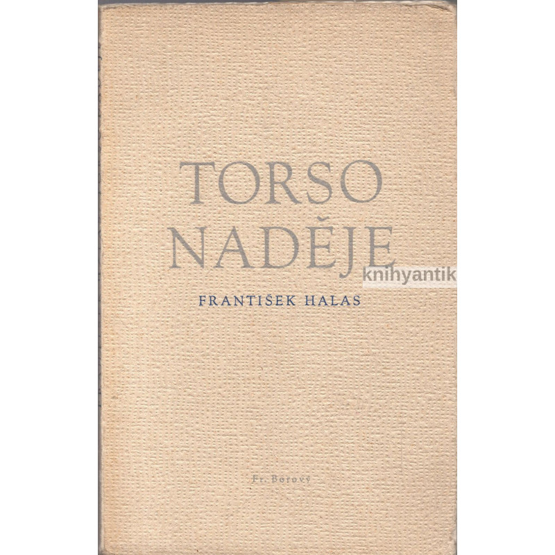 František Halas - Torso naděje