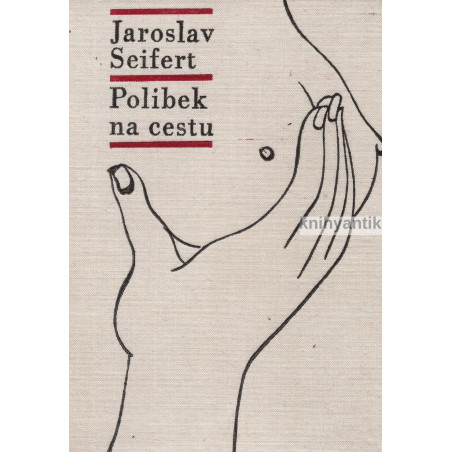 Jaroslav Seifert - Polibek na cestu