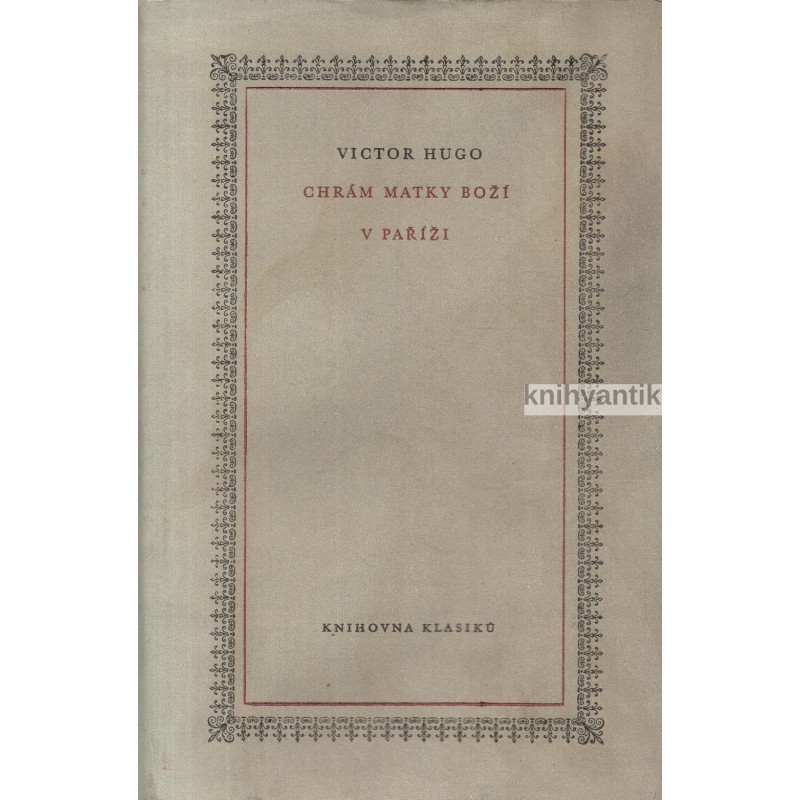 Victor Hugo - Chrám matky boží v Paříži