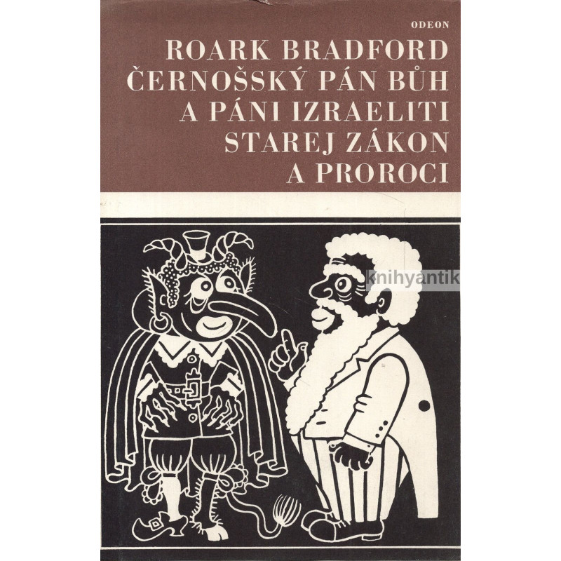 Roark Bradford - Černošský pán bůh a páni Izraeliti, Starej zákon a proroci