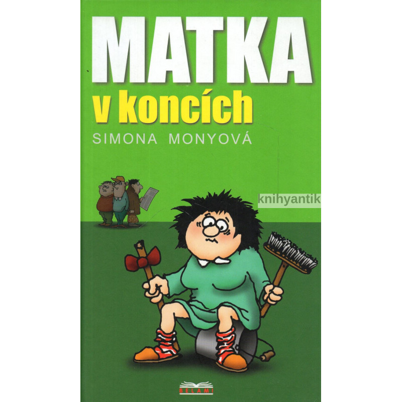 Simona Monyová - Matka v koncích