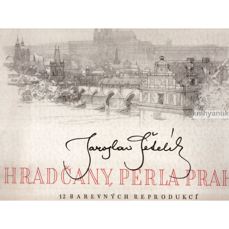 Jaroslav Šetelík - Hradčany, perla Prahy 12 barevných reprodukcí