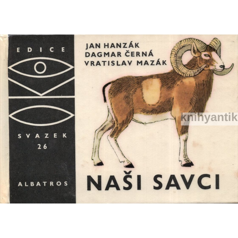 Jan Hanzák, Dagmar Černá, V. Mazák - Naši savci