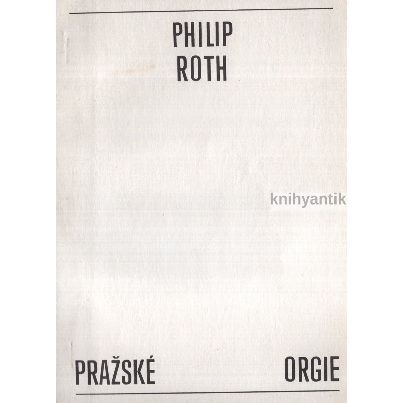 Philip Roth - Pražské orgie