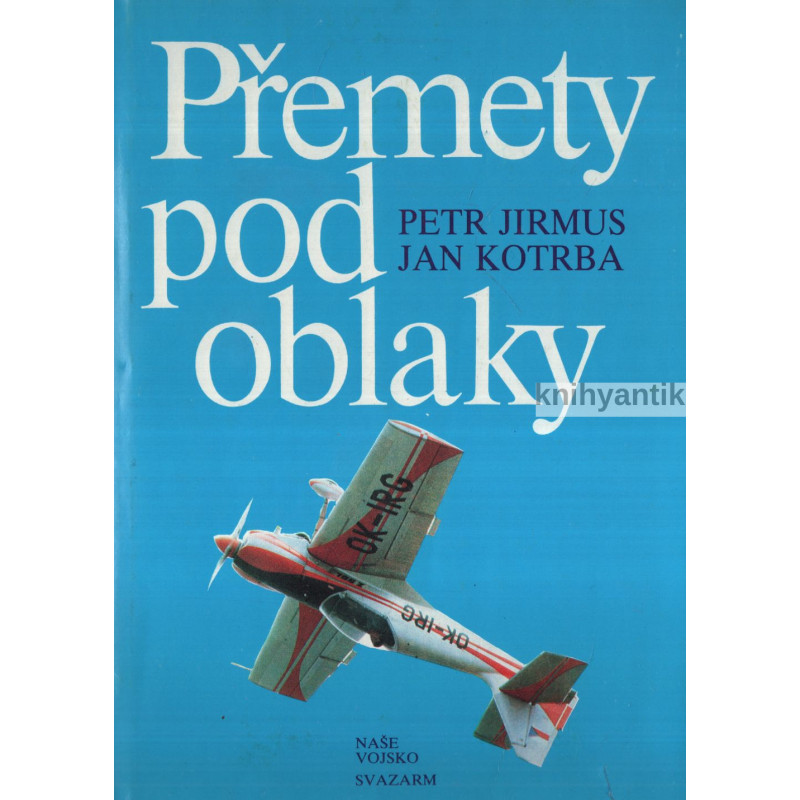 Petr Jirmus, Jan Kotrba - Přemety pod oblaky