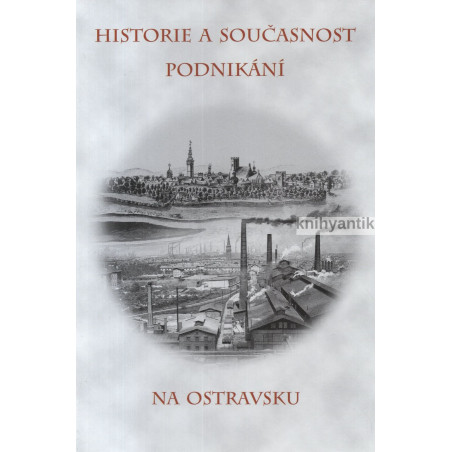 Historie a současnost podnikání na Ostravsku