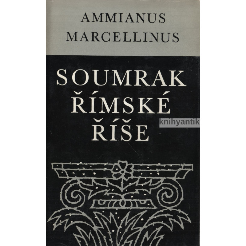 Ammianus Marcellinus - Soumrak římské říše