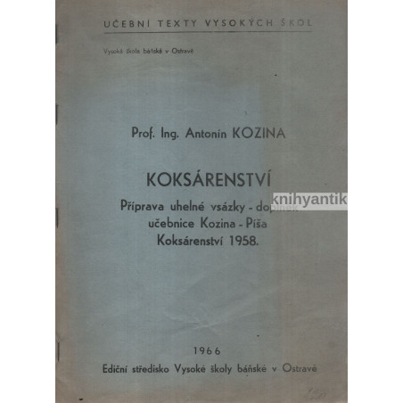 Antonín Kozina - Koksárenství Příprava uhelné vsázky