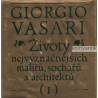 Giorgio Vasari - Životy nejvyznačnějších malířů, sochařů a architektů I.