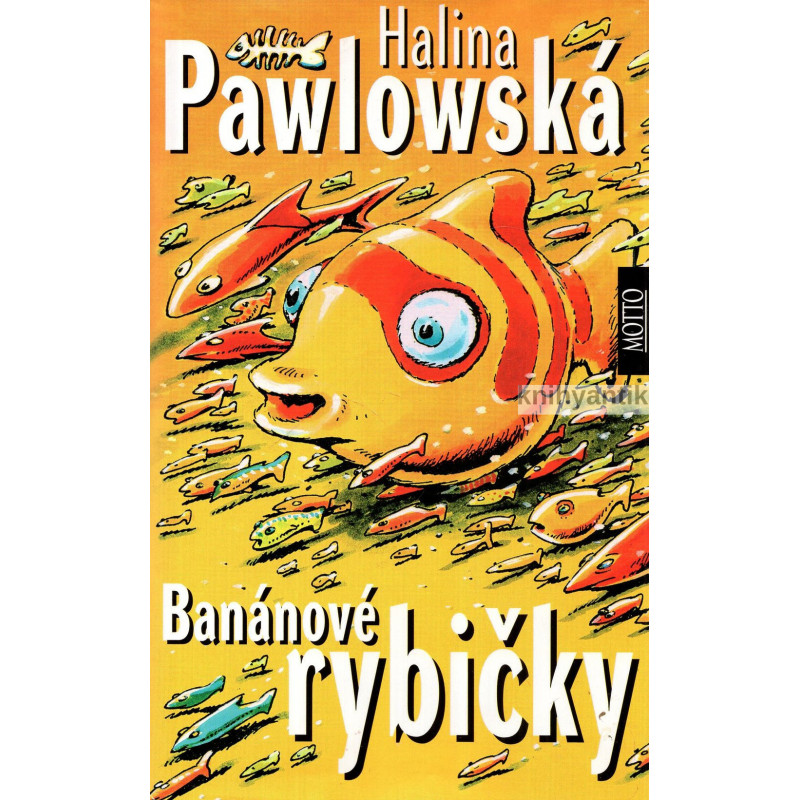 Halina Pawlowská - Banánové rybičky