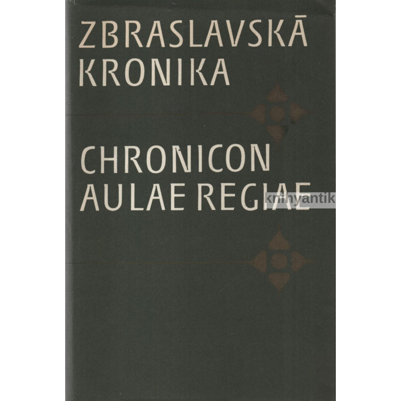 Zbraslavská kronika Chronicon Aulae Regiae