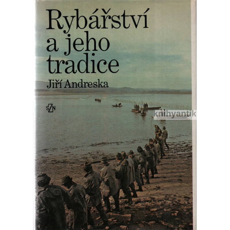 Jiří Andreska - Rybářství a jeho tradice