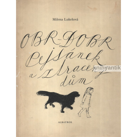 Milena Lukešová - Obr-Dobr Pejsánek a ztracený dům