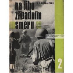 K. S. Moskalenko - Na jihozápadním směru I.,II  Vzpomínky velitele armády