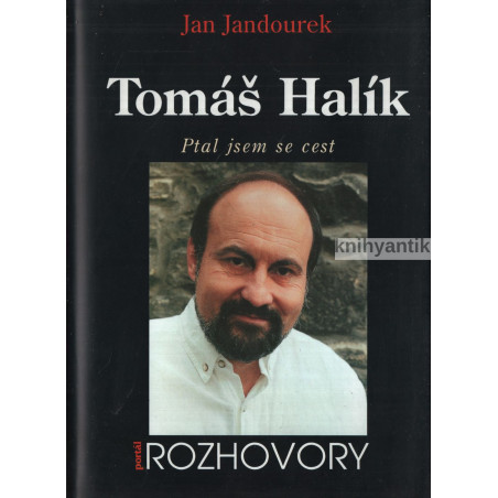 Jan Jandourek - Tomáš Halík Ptal jsem se cest