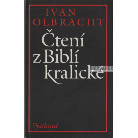 Ivan Olbracht - Čtení z Biblí kralické