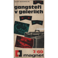 Josef Glückselig - Gangsteři v galeriích