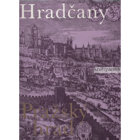 Jiří Vančura - Hradčany Pražský hrad