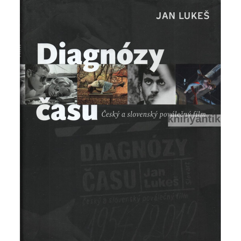 Jan Lukeš - Diagnózy času Český a slovenský poválečný film