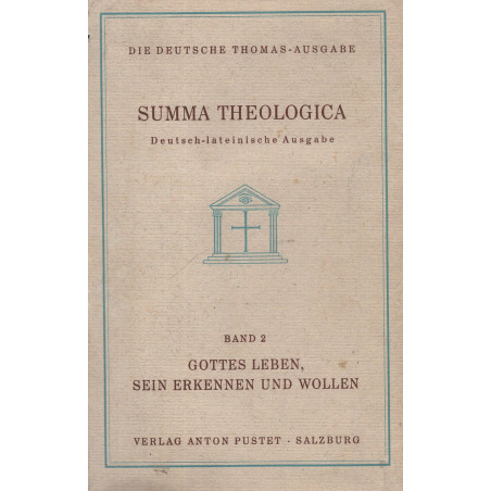 Thomas von Aquin - Summa Theologica Band 2. (I 14-26) Gottes Leben sein Erkennen und Wollen