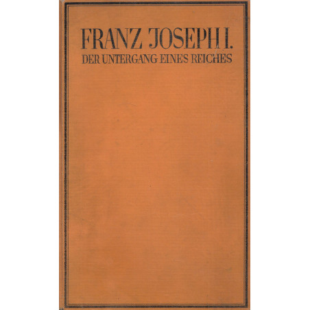 Karl Tschuppik - Franz Joseph I.