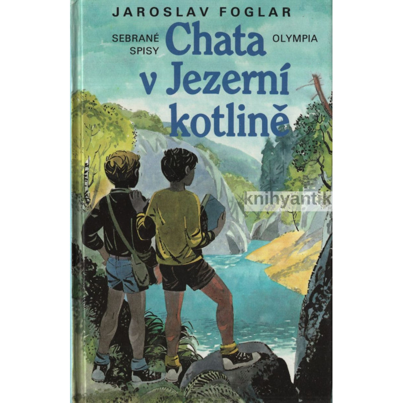 Jaroslav Foglar - Chata v jezerní kotlině