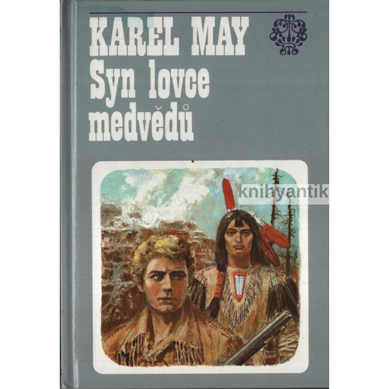 Karel May - Syn lovce medvědů