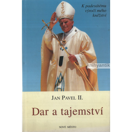 Jan Pavel II. - Dar a tajemství