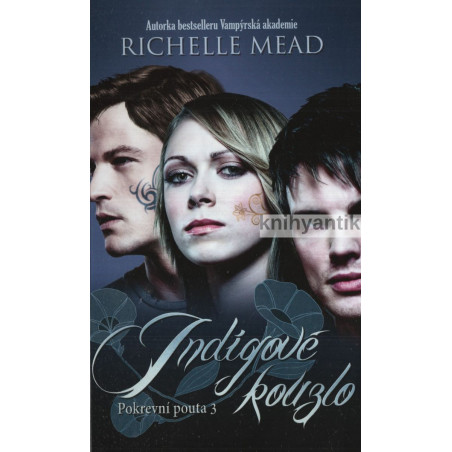 Richelle Mead - Indigové kouzlo Pokrevní pouta 3