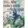 Milena Lukešová - Aby oslíci měli kde spát