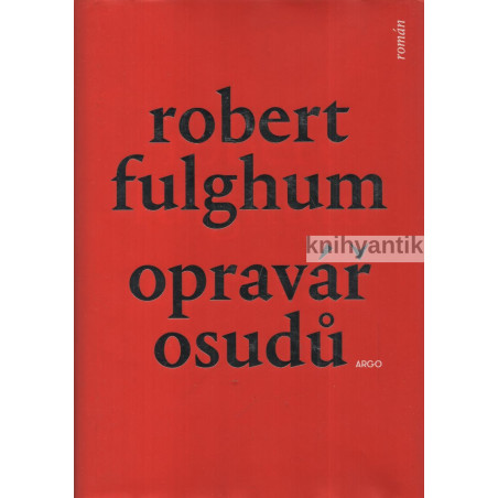 Robert Fulghum - Opravář osudů