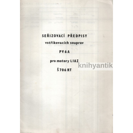 Seřizovací předpisy vstřikovacích souprav PV6A pro motory Liaz Š 706 RT