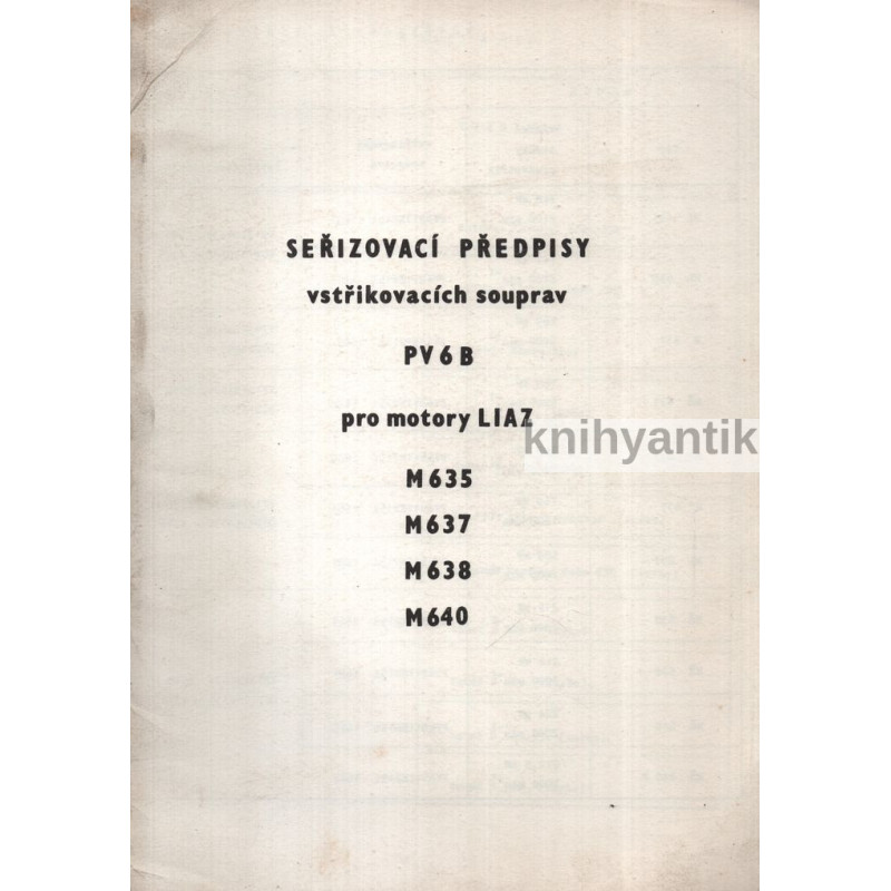 Seřizovací předpisy vstřikovacích souprav PV6A pro motory Liaz M 635,M 637,M 638, M 640