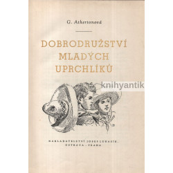 Gertrude Athertonová - Dobrodružství mladých uprchlíků