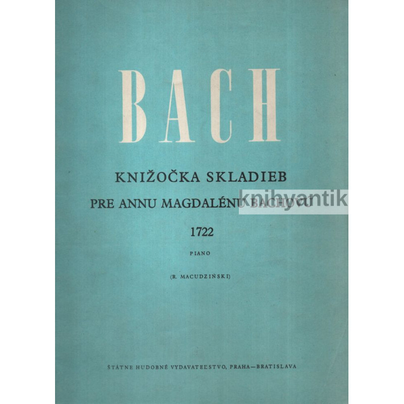 Johann Sebastian Bach - Knižočka skladieb pre Annu Magdalénu Bachovú