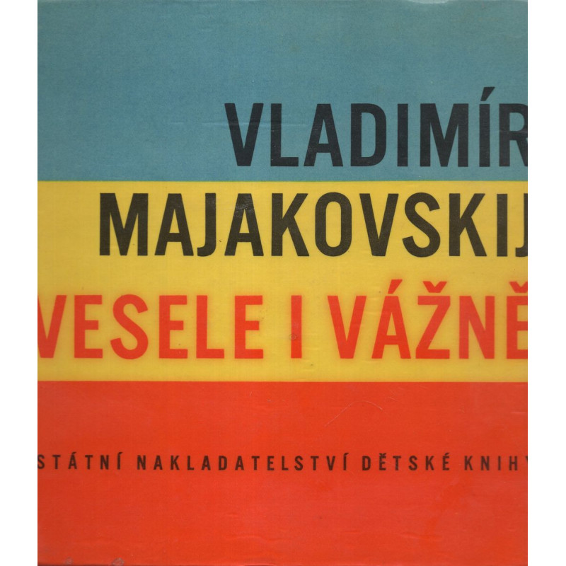 Vladimír Majakovskij - Vesele i vážně