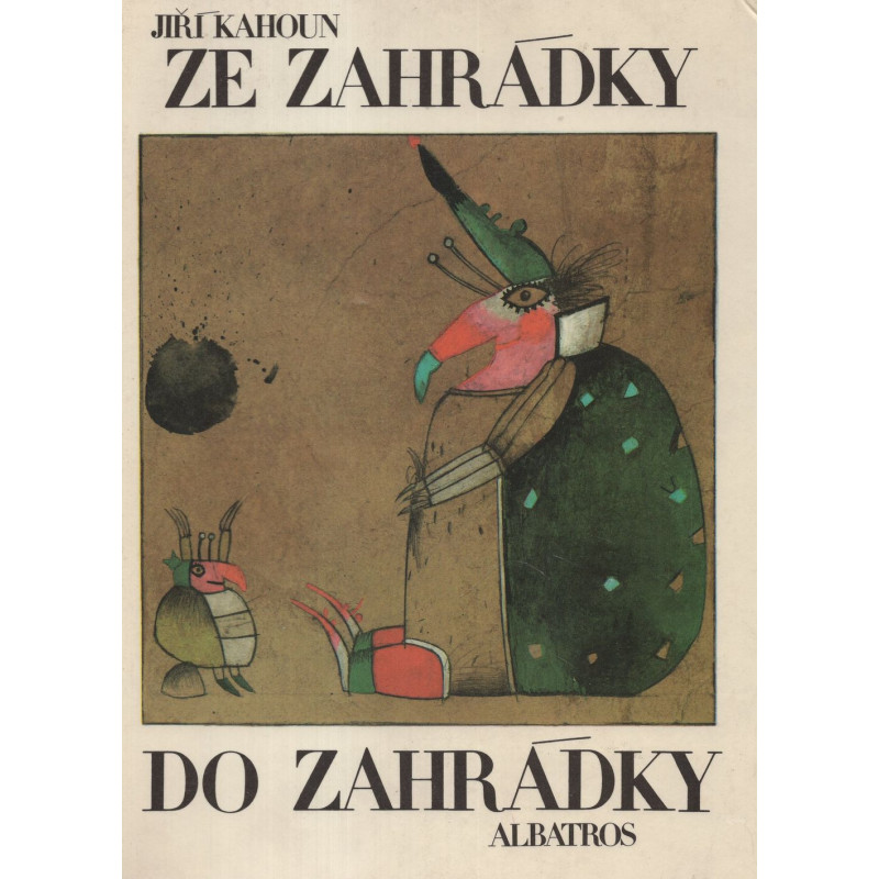 Jiří Kahoun - Ze zahrádky do zahrádky