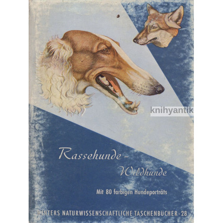 Theodor Haltenorth - Rassehunde-Wildhunde (Herkunft - Arten - Rassen - Haltung)