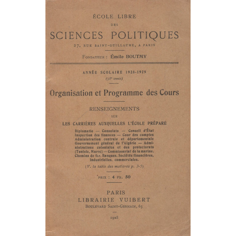 Ecole Libre Des Sciences Politiques - Annee Scolaire 1928-1929  Organisation Et Programme Des Cours