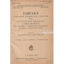 M. Chlumecký - Tabulky pro vytyčování oblouků a přechodnic při stavbě a udržování železnic, vodních toků a silnic