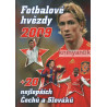 Fotbalové hvězdy 2009 + 20 nejlepších Čechů a Slováků