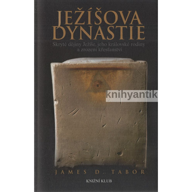 James D. Tabor - Ježíšova dynastie