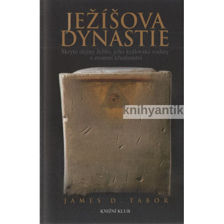 James D. Tabor - Ježíšova dynastie